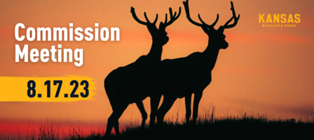 Update on Kansas Wildlife and Parks Commission Activities, Upcoming Meeting